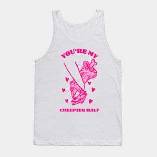 You're My Creepier Half Funny Celebrate Valentine's and Halloween Day Tank Top